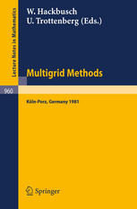 Multigrid Methods: Proceedings of the Conference Held at Köln-Porz, November 23–27, 1981