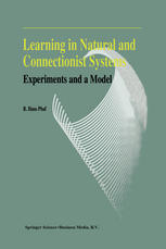 Learning in Natural and Connectionist Systems: Experiments and a Model
