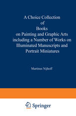 A Choice Collection of Books on Painting and Graphic Arts Including a Number of Works on Illuminated Manuscripts and Portrait Miniatures: From the Sto