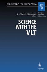 Science with the VLT: Proceedings of the ESO Workshop Held at Garching, Germany, 28 June – 1 July 1994