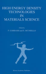 High Energy Density Technologies in Materials Science: Proceedings of the 2nd IGD Scientific Workshop, Novara, May 3–4, 1988