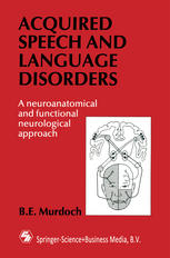 Acquired Speech and Language Disorders: A neuroanatomical and functional neurological approach