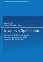 Advances in Optimization: Proceedings of the 6th French-German Colloquium on Optimization Held at Lambrecht, FRG, June 2–8, 1991