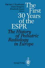 The First 30 Years of the ESPR: The History of Pediatric Radiology in Europe