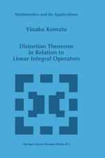 Distortion Theorems in Relation to Linear Integral Operators