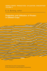 Production and Utilization of Protein in Oilseed Crops: Proceedings of a Seminar in the EEC Programme of Coordination of Research on the Improvement o