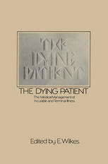 The Dying Patient: The Medical Management of Incurable and Terminal Illness