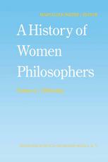 A History of Women Philosophers: Contemporary Women Philosophers, 1900-Today