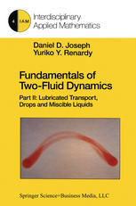 Fundamentals of Two-Fluid Dynamics: Part II: Lubricated Transport, Drops and Miscible Liquids