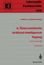 5. Österreichische Artificial-Intelligence-Tagung: Igls/Tirol, 28.-31. März 1989 Proceedings