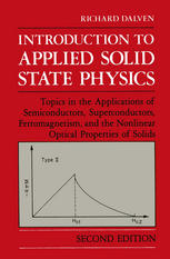 Introduction to Applied Solid State Physics: Topics in the Applications of Semiconductors, Superconductors, Ferromagnetism, and the Nonlinear Optical