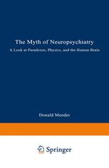 The Myth of Neuropsychiatry: A Look at Paradoxes, Physics, and the Human Brain