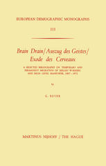 Brain Drain/Auszug des Geistes/ Exode des Cerveaux: A Selected Bibliography on Temporary and Permanent Migration of Skilled Workers and High—Level Man