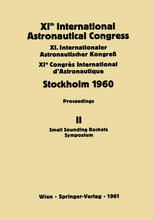 XIth International Astronautical Congress Stockholm 1960 / XI. Internationaler Astronautischer Kongress / XIe Congrès International D’Astronautique: P
