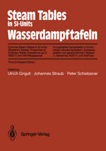 Steam Tables in SI-Units / Wasserdampftafeln: Concise Steam Tables in SI-Units (Student’s Tables) Properties of Ordinary Water Substance up to 1000°C