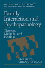Family Interaction and Psychopathology: Theories, Methods and Findings