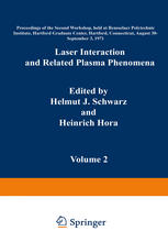 Laser Interaction and Related Plasma Phenomena: Volume 2 Proceedings of the Second Workshop, held at Rensselaer Polytechnic Institute, Hartford Gradua