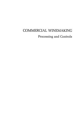 Commercial Winemaking : Processing and Controls