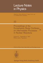 Proceedings of the Europhysics Study Conference on Intermediate Processes in Nuclear Reactions: August 31 – September 5, 1972 Plitvice Lakes, Yugoslav
