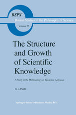 The Structure and Growth of Scientific Knowledge: A Study in the Methodology of Epistemic Appraisal