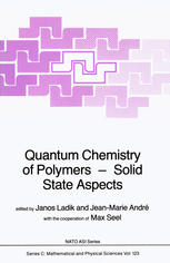 Quantum Chemistry of Polymers — Solid State Aspects