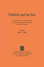 Publish and be Free: A catalogue of clandestine books printed in The Netherlands 1940–1945 in the British Library