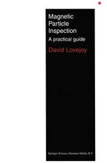 Magnetic Particle Inspection: A practical guide