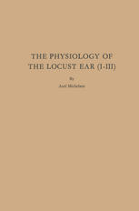 The Physiology of the Locust Ear (I-III)
