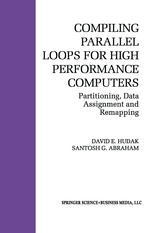 Compiling Parallel Loops for High Performance Computers: Partitioning, Data Assignment and Remapping