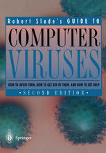 Guide to Computer Viruses: How to avoid them, how to get rid of them, and how to get help