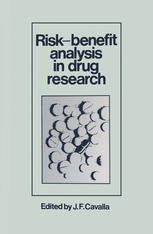 Risk-Benefit Analysis in Drug Research: Proceedings of an International Symposium held at the University of Kent at Canterbury, England, 27 March 1980