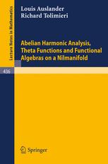 Abelian Harmonic Analysis, Theta Functions and Function Algebras on a Nilmanifold