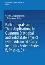 Path Integrals: And Their Applications in Quantum, Statistical and Solid State Physics