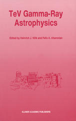 TeV Gamma-Ray Astrophysics: Theory and Observations Presented at the Heidelberg Workshop, October 3–7, 1994