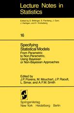 Specifying Statistical Models: From Parametric to Non-Parametric, Using Bayesian or Non-Bayesian Approaches