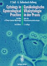 Cytology in Gynecological Practice / Gynäkologische Vitalzytologie in der Praxis: An Atlas of Phase-Contrast Microscopy / Atlas der Phasenkontrastmikr