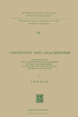 Continuity and Anachronism: Parliamentary and Constitutional Development in Whig Historiography and in the Anti-Whig Reaction Between 1890 and 1930