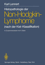 Histopathologie der Non-Hodgkin-Lymphome: (nach der Kiel-Klassifikation)