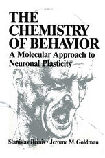 The Chemistry of Behavior: A Molecular Approach to Neuronal Plasticity