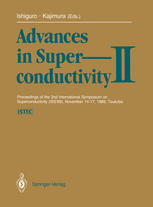 Advances in Superconductivity II: Proceedings of the 2nd International Symposium on Superconductivity (ISS ’89), November 14–17, 1989, Tsukuba