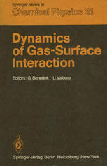 Dynamics of Gas-Surface Interaction: Proceedings of the International School on Material Science and Technology, Erice, Italy, July 1–15, 1981