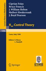 H∞-Control Theory: Lectures given at the 2nd Session of the Centro Internazionale Matematico Estivo (C.I.M.E.) held in Como, Italy, June 18–26, 1990