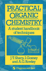 Practical Organic Chemistry: A student handbook of techniques