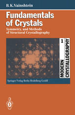 Fundamentals of Crystals: Symmetry, and Methods of Structural Crystallography