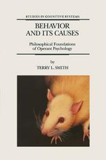 Behavior and Its Causes: Philosophical Foundations of Operant Psychology