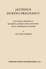 Jaundice During Pregnancy: With Special Emphasis on Recurrent Jaundice During Pregnancy and Its Differential Diagnosis