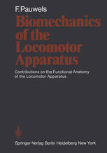 Biomechanics of the Locomotor Apparatus: Contributions on the Functional Anatomy of the Locomotor Apparatus