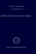 Heidegger on Art and Art Works