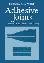 Adhesive Joints: Formation, Characteristics, and Testing