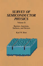 Survey of Semiconductor Physics: Volume II Barriers, Junctions, Surfaces, and Devices